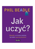 Jak uczyć? Wszystko co musisz wiedzieć by zostać supernauczycielem