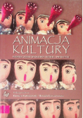 Animacja kultury współczesne dyskursy teorii i praktyki