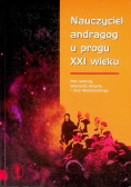 Nauczyciel andragog u progu XXI wieku