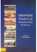 Ukraińskie tradycje parlamentarne XIX - XXI wiek