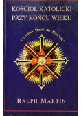 Kościół katolicki przy końcu wieku