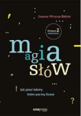 Magia słów Jak pisać teksty które porwą tłumy