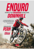 Enduro i Downhill  Kompletny rowerowy podręcznik