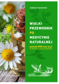 Wielki przewodnik po medycynie naturalnej