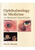 Ophthalmology In Medicine: An Illustrated Clinical Guide