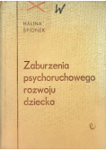 Zaburzenia psychoruchowego rozwoju dziecka