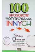 100 sposobów motywowania innych