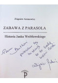 Zabawa z Parasola Historia Janka Wróblewskiego