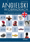 Angielski w obrazkach. Słówka, rozmówki, gramatyka