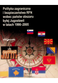 Polityka zagraniczna i bezpieczeństwa RFN wobec państw obszaru byłej Jugosławii w latach 1990 - 2005