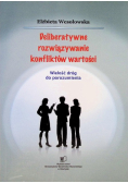Deliberatywne rozwiązywanie konfliktów wartości
