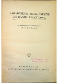 Zagadnienia filozoficzne mechaniki kwantowej