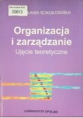 Organizacja i zarządzanie Ujęcie teoretyczne