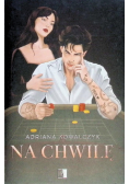 Na chwilę