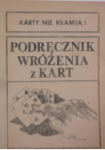 Karty nie kłamią! Podręcznik wróżenia z kart