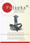 Pułapka Dlaczego ekonomiczne myślenie blokuje innowacje i postęp?
