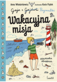 Wakacyjna misja. Gaja z Gajówki. Tom 3