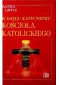 W kręgu Katechizmu Kościoła Katolickiego