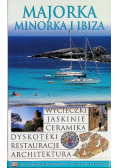 Przewodniki wiedzy i życia Majorka Minorka i  Ibiza