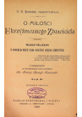 O miłości Ukrzyżowanego Zbawiciela Tom II 1903  r.