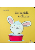 Do kąpieli króliczku