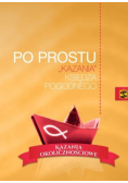 Po prostu Kazania księdza Pogodnego