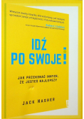 Idź po swoje Jak przekonać innych że jesteś najlepszy