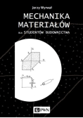 Mechanika materiałów dla studentów budownictwa