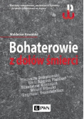 Bohaterowie z dołów śmierci