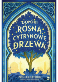 Dopóki rosną cytrynowe drzewa