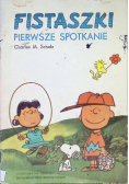 Fistaszki  Pierwsze spotkanie