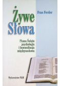 Żywe słowa Pismo Święte psychologia i komunikacja międzyosobowa