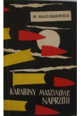 Karabiny maszynowe naprzód