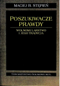 Poszukiwacze prawdy.Wolnomularstwo i jego tradycja