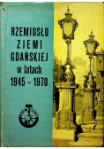 Rzemiosło Ziemi Gdańskiej w latach 1945 - 1970
