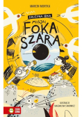Drużyna Oka Tom 1 Misja Foka szara