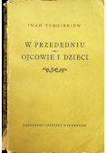 W przededniu ojcowie i dzieci