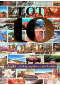 Złota 10 Polska, zakątki obiekty wydarzenia ludzie