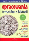 Opracowania tematów z historii Część 1 od starożytności do 1918 roku