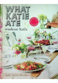 What Katie Ate Weekend Katie