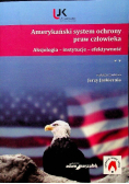Amerykański system ochrony praw człowieka Tom 2