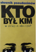 Słownik pseudonimów. Kto był kim w drugim obiegu?