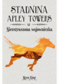 Stadnina Apley Towers Tom 4 Nieustraszona wojowniczka