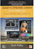 Sekrety cyfrowej ciemni Scotta Kelby'ego