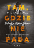 Tam, gdzie nie pada