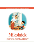 Mikołajek Mój tata jest najlepszy