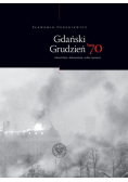 Gdański grudzień 70. rekonstrukcja dokumentacja