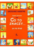 Powrót Bartusia czyli co to znaczy po raz drugi