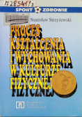Proces kształcenia i wychowania w kulturze fizycznej