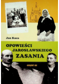Opowieści Jarosława Zasania Część III